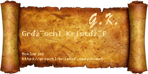 Gröschl Kristóf névjegykártya